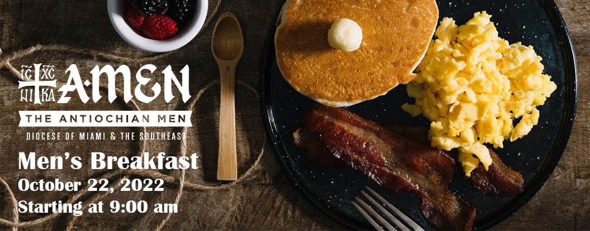 Men’s Breakfast – Saturday October 22, 2022 – Starting at 9:00 am